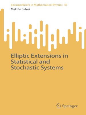 cover image of Elliptic Extensions in Statistical and Stochastic Systems